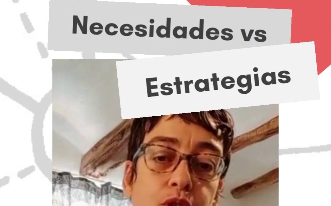 Píldora 6: Necesidades vs estrategias