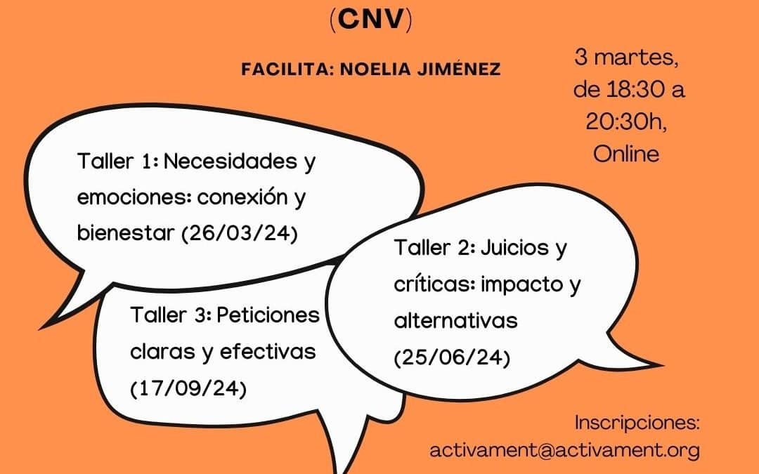 Folleto informativo para tres talleres en línea: Taller Gratuito Comunicación No violenta, impartido por Noelia Jiménez. Incluye fechas y detalles de inscripción. Organizado por ActivaMent.